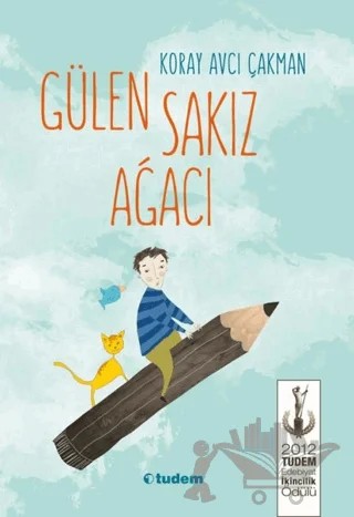 Gülen Sakız Ağacı – Koray Avcı Çakman – Tudem Yayınları kitap kapağı