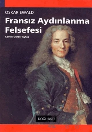 Fransız Aydınlanma Felsefesi – Oskar Ewald – Doğu Batı Yayınları kitap kapağı