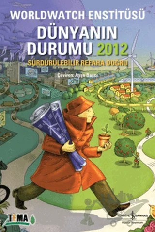Dünyanın Durumu 2012 – Kolektif – İş Bankası Kültür Yayınları kitap kapağı