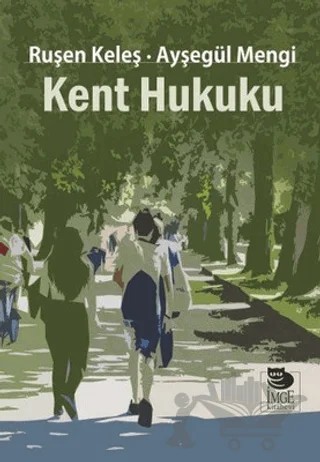 Kent Hukuku – Ruşen Keleş, Ayşegül Mengi – İmge Kitabevi Yayınları kitap kapağı