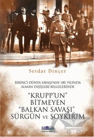 "Krupp'un" Bitmeyen "Balkan Savaşı" Sürgün ve Soykırım – Serdar Dinçer – Favori Yayınları kitap kapağı