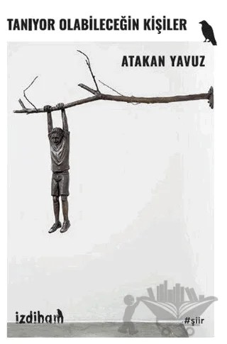 Tanıyor Olabileceğin Kişiler – Atakan Yavuz – İzdiham kitap kapağı