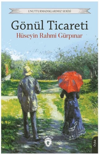 Gönül Ticareti – Hüseyin Rahmi Gürpınar – Dorlion Yayınları kitap kapağı