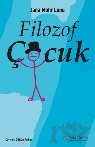 Filozof Çocuk – Jana Mohr Lone – Sola Unitas kitap kapağı