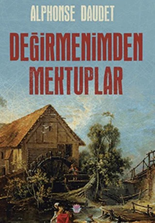 Değirmenimden Mektuplar – Alphonse Daudet – Nilüfer Yayınları kitap kapağı