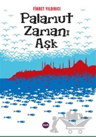 Palamut Zamanı Aşk – Fikret Yıldırıcı – Aya Kitap kitap kapağı
