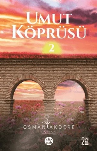 Umut Köprüsü 2. Kitap – Osman Akdere – Elpis Yayınları kitap kapağı
