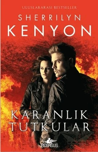 Karanlık Tutkular – Sherrilyn Kenyon – Pegasus Yayınları kitap kapağı