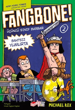 Fangbone! 2 - Bahtsız Yumurta – Michael Rex – The Kitap kitap kapağı
