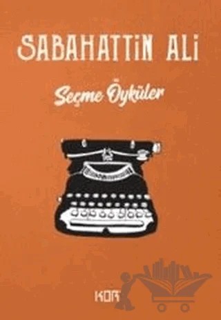 Seçme Öyküler – Sabahattin Ali – Kor Kitap kitap kapağı