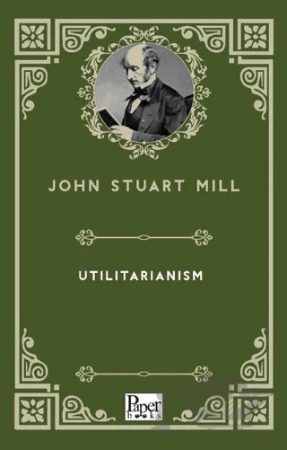 Utilitarianism – John Stuart Mill – Paper Books kitap kapağı