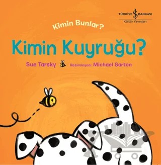 Kim Bunlar? - Kimin Kuyruğu – Sue Tarsky – İş Bankası Kültür Yayınları kitap kapağı
