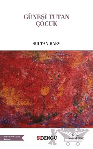 Güneşi Tutan Çocuk – Sultan Raev – Bengü Yayınları kitap kapağı