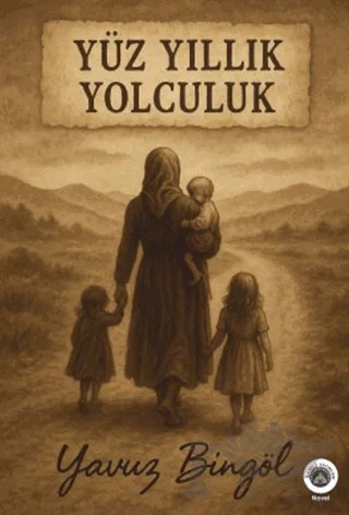 Yüz Yıllık Yolculuk – Yavuz Bingöl – Nando Yayınları kitap kapağı