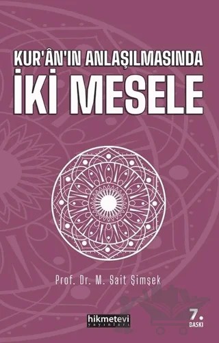 Kur'an'ın Anlaşılmasında İki Mesele – M. Sait Şimşek – Hikmetevi Yayınları kitap kapağı