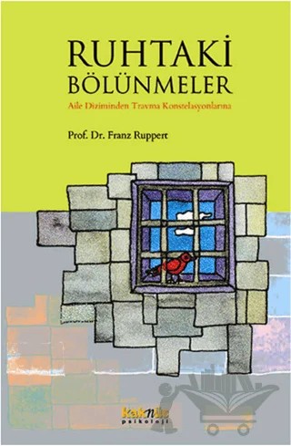 Ruhtaki Bölünmeler – Franz Ruppert – Kaknüs Yayınları kitap kapağı