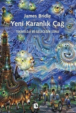 Yeni Karanlık Çağ – James Bridle – Metis Yayınları kitap kapağı