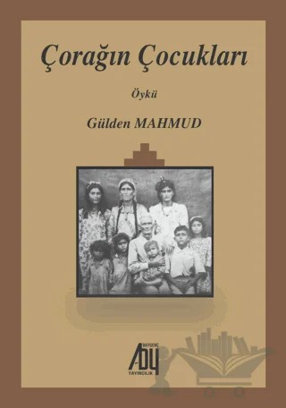 Çorağın Çocukları – Gülden Mahmud – Baygenç Yayıncılık kitap kapağı