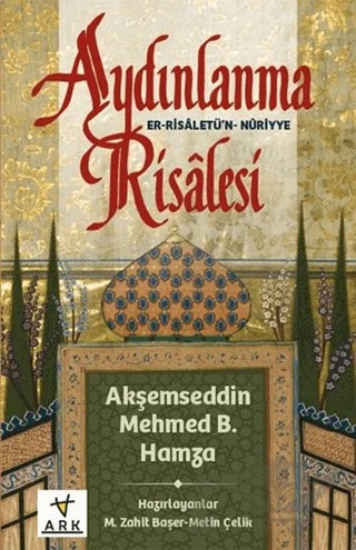 Aydınlanma Risalesi – Akşemseddin Mehmet B. Hamza – Ark Kitapları kitap kapağı
