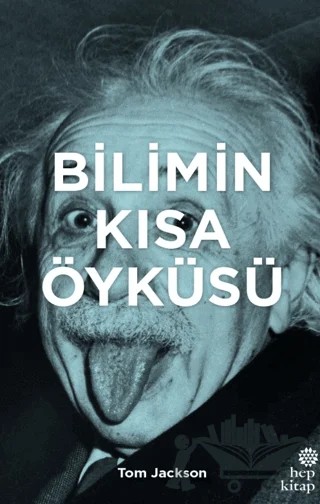 Bilimin Kısa Öyküsü – Tom Jackson – Hep Kitap kitap kapağı