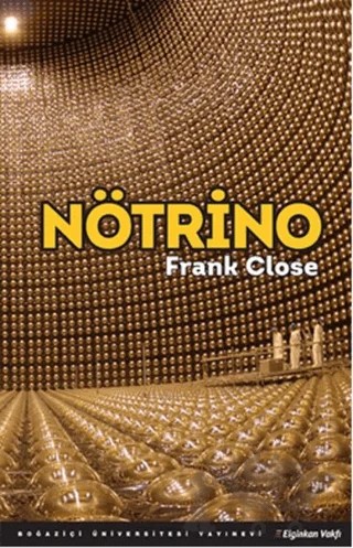 Nötrino – Frank Close – Boğaziçi Üniversitesi Yayınevi kitap kapağı