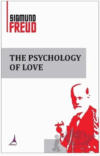 The Psychology Of Love – Sigmund Freud – Alter Yayıncılık kitap kapağı