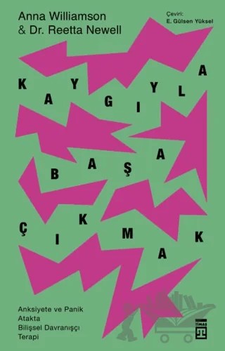 Kaygıyla Başa Çıkmak – Anna Williamson, Reetta Newell – Timaş Yayınları kitap kapağı