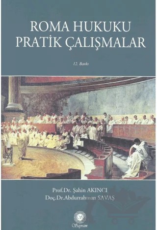 Roma Hukuku Pratik Çalışmalar – Abdurrahman Savaş, Şahin Akıncı – Sayram Yayınları kitap kapağı