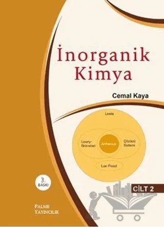İnorganik Kimya Cilt: 2 – Cemal Kaya – Palme Yayıncılık kitap kapağı