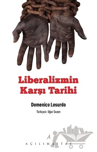 Liberalizmin Karşı Tarihi – Domenico Losurdo – Açılım Kitap kitap kapağı