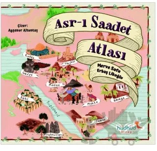 Asr-ı Saadet Atlası – Merve Safa Likoğlu – Hüdhüd Kitap kitap kapağı