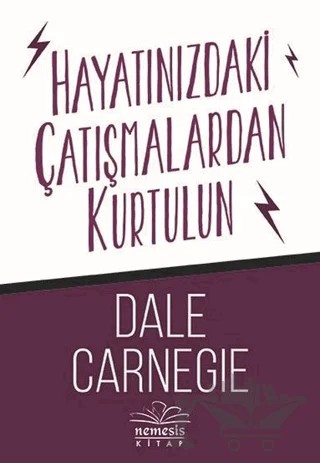 Hayatınızdaki Çatışmalardan Kurtulun – Dale Carnegie – Nemesis Kitap kitap kapağı