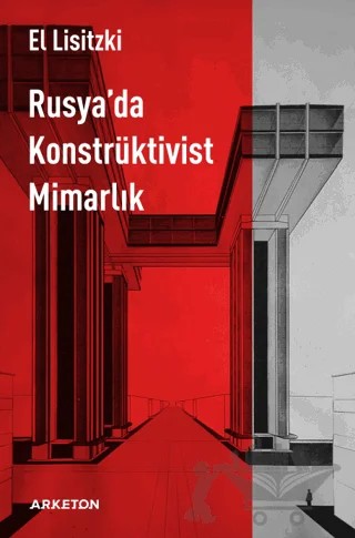 Rusya’da Konstrüktivist Mimarlık – El Lisitzki – Arketon Yayıncılık kitap kapağı