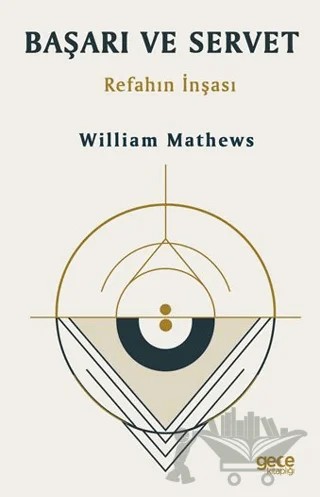 Başarı ve Servet – William Mathews – Gece Kitaplığı kitap kapağı