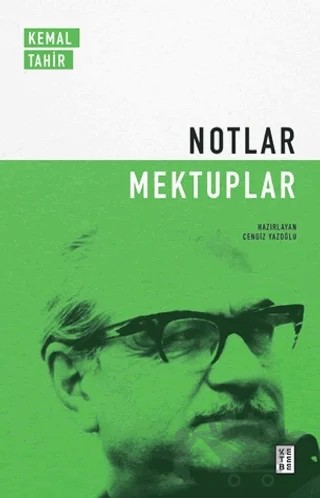 Notlar / Mektuplar – Kemal Tahir – Ketebe Yayınları kitap kapağı