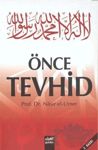 Önce Tevhid – Nasıruddin B. Süleyman El-'Umer – Guraba Yayınları kitap kapağı