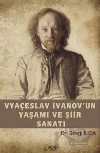 Vyaçeslav İvanov’un Yaşamı ve Şiir Sanatı – Sevgi Ilıca – Serüven Yayınevi kitap kapağı
