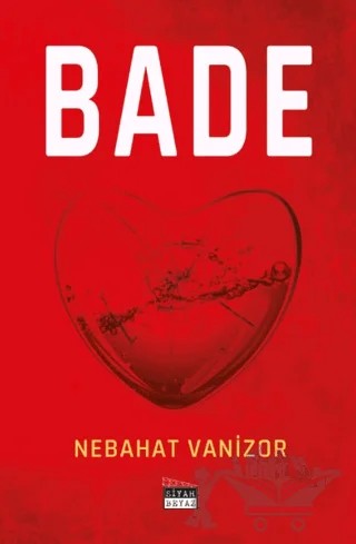 Bade – Nebahat Vanizor – Siyah Beyaz Yayınları kitap kapağı