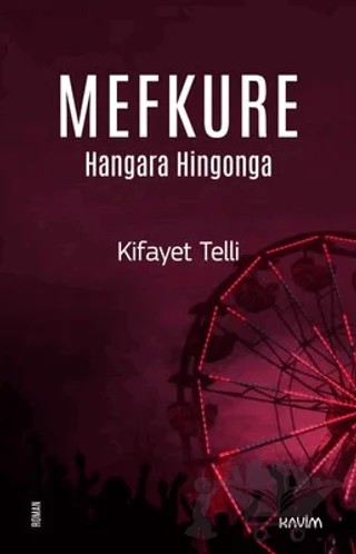 Mefkure 3 - Hangara Hingonga – Kifayet Telli – Kavim Yayıncılık kitap kapağı