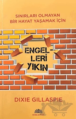Engelleri Yıkın – Dixie Gillaspie – Kreatif Yayınları kitap kapağı