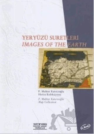 Yeryüzü Suretleri Images Of The Earth F. Muhtar Katırcıoğlu Harita Koleksiyonu Map Collection – Derleme – Yapı Kredi Yayınları kitap kapağı