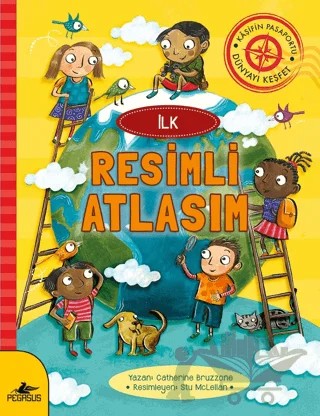İlk Resimli Atlasım – Catherine Bruzzone – Pegasus Yayınları kitap kapağı