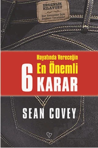 Hayatında Vereceğin En Önemli 6 Karar – Sean Covey – Varlık Yayınları kitap kapağı