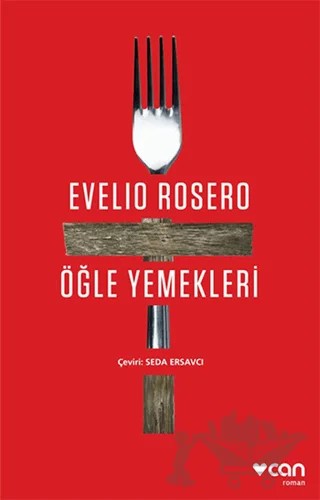 Öğle Yemekleri – Evelio Rosero – Can Yayınları kitap kapağı
