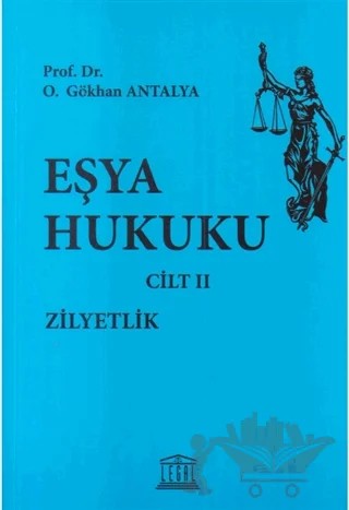 Eşya Hukuku Cilt 2 – O. Gökhan Antalya – Legal Yayıncılık kitap kapağı