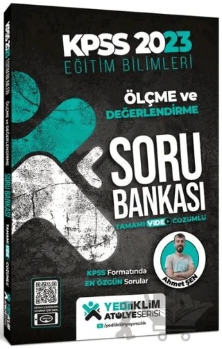 2023 KPSS Eğitim Bilimleri Ölçme ve Değerlendirme Tamamı Video Çözümlü Soru Bankası – Ahmet Şen – Yediiklim Yayınları kitap kapağı