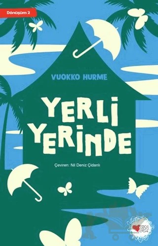 Yerli Yerinde - Dönüşüm 2 – Vuokko Hurme – Can Çocuk Yayınları kitap kapağı