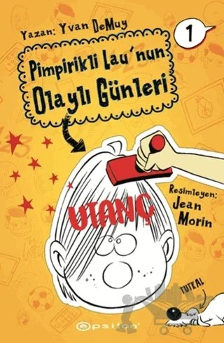 Pimpirikli Lau'nun Olaylı Günleri 1: Utanç – Yvan DeMuy – Epsilon Yayınevi kitap kapağı