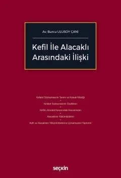 Kefil ile Alacaklı Arasındaki İlişki – Burcu Ulusoy Çani – Seçkin Yayıncılık kitap kapağı