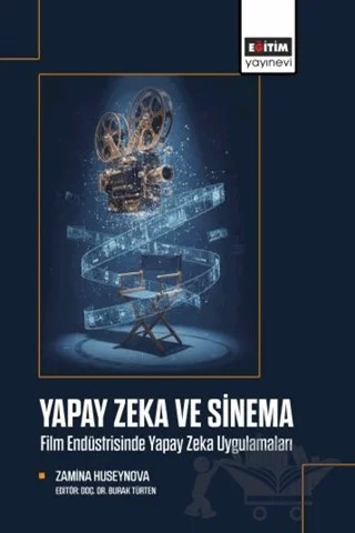 Yapay Zeka ve Sinema – Zamina Huseynova – Eğitim Yayınevi - Bilimsel Eserler kitap kapağı
